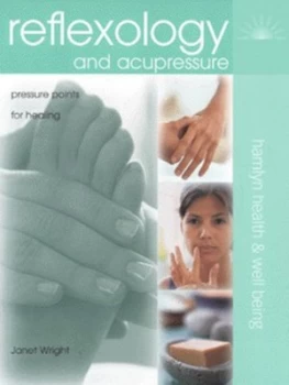 Image of Reflexology and Acupressure by Janet Wright Book