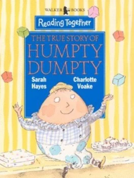 Image of The True Story of Humpty Dumpty by Sarah Hayes and Charlotte Voake Paperback