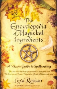 Image of The Encyclopedia of Magickal Ingredients by Lexa Rosean Paperback