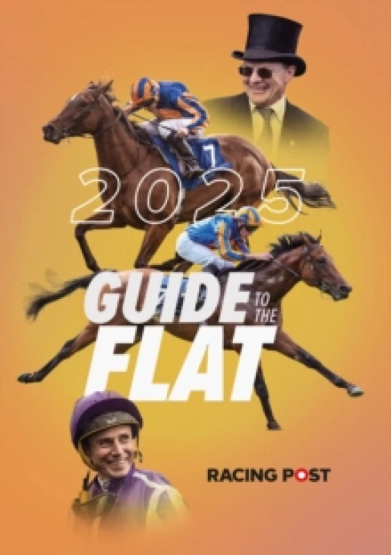 Image of Racing Post Guide to the Flat 2025 Paperback / softback