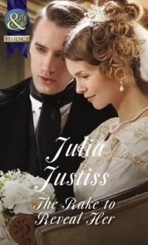 Image of The Rake to Reveal Her by Julia Justiss Book