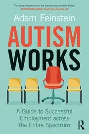 Image of Autism Works A Guide to Successful Employment across the Entire Spectrum