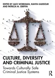 Image of Culture, Diversity, and Criminal Justice : Towards Culturally Safe Criminal Justice Systems