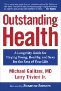 Image of outstanding health a longevity guide for staying young healthy and sexy fo