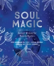 Image of Soul Magic : Ancient Wisdom for Modern Mystics