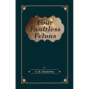 Image of Four Faultless Felons Paperback / softback 2011