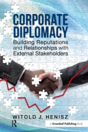 Image of Corporate DiplomacyBuilding Reputations and Relationships with External Stakeholders