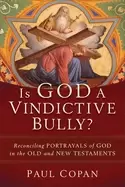 Image of is god a vindictive bully
