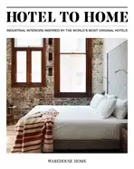 Image of hotel to home industrial interiors from the worlds most original hotels