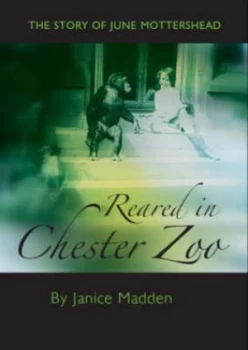 Image of Reared in Chester Zoo Paperback