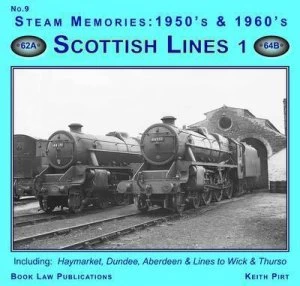 Image of Steam Memories 1950s and 1960s. No. 9 Scottish Lines 1 by K. R Pirt Paperback