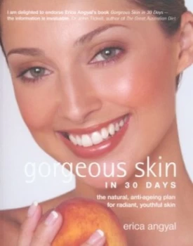 Image of Gorgeous Skin in 30 Days by Erica Angyal Book