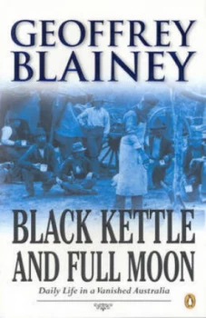 Image of Black Kettle and Full Moon by Geoffrey Blainey Paperback