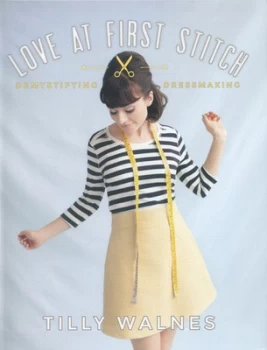 Image of Love at First Stitch by Tilly Walnes Hardback