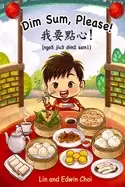 Image of dim sum please a bilingual english and cantonese childrens book