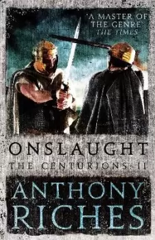 Image of Onslaught: The Centurions II by Anthony Riches