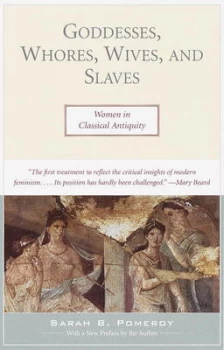 Image of Goddesses Whores Wives and Slaves by Sarah Pomeroy Paperback