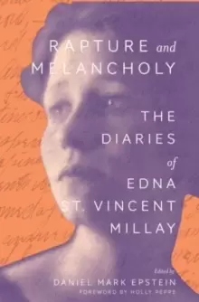 Image of Rapture and Melancholy : The Diaries of Edna St. Vincent Millay