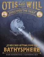 Image of otis and will discover the deep the record setting dive of the bathysphere