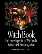 Image of witch book the encyclopedia of witchcraft wicca and neo paganism