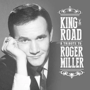 image of King of the Road Tribute to Roger Miller by Various Artists CD Album