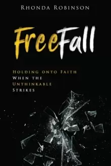 Image of Freefall : Holding onto Faith When the Unthinkable Strikes
