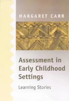 Image of Assessment in Early Childhood Settings by Margaret Carr