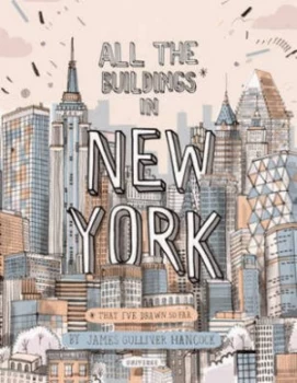 Image of All the Buildings in New York by James Gulliver Hancock Hardback