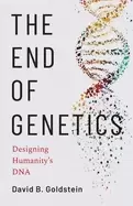 Image of end of genetics designing humanitys dna