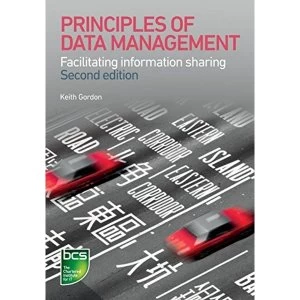 Image of Principles of Data Management: Facilitating information sharing by Keith Gordon (Paperback, 2013)