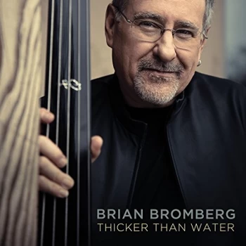 Image of Brian Bromberg - Thicker Than Water CD