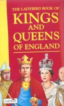 Image of The Ladybird Book of Kings and Queens of England by Louise Jones and Robin Davies and John Dillow and Jon Jackson Book