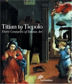 Image of Titian to Tiepolo by Gilberto Algranti Hardback