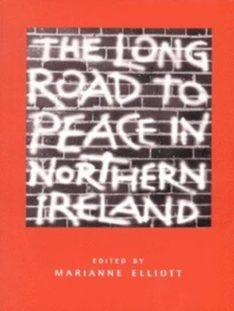Image of The Long Road to Peace in Northern Ireland by Marianne Elliott Book