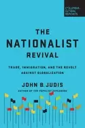 Image of nationalist revival trade immigration and the revolt against globalization