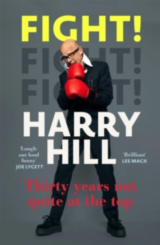 Image of Fight! : Harry Hill's hilarious journey from junior doctor to comedy legend - perfect for fans of THE HARRY HILL SHOW Paperback / softback