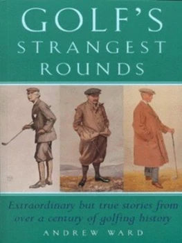 Image of Golfs Strangest Rounds by Andrew Ward Paperback