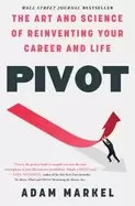 Image of pivot the art and science of reinventing your career and life