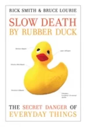 Image of slow death by rubber duck the secret danger of everyday things