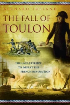 Image of The Fall of Toulon by Bernard Ireland Hardback