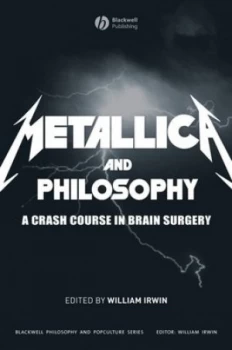 Image of Metallica and Philosophy by William Irwin Paperback
