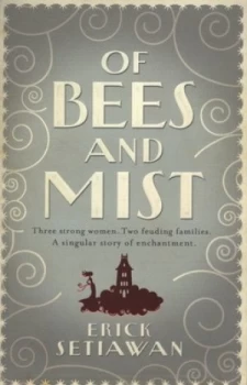 Image of Of Bees and Mist by Erick Setiawan Paperback