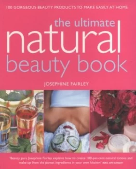 Image of The Ultimate Natural Beauty Book by Josephine Fairley Paperback