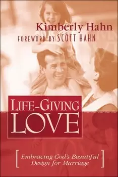 Image of Life-giving love by Kimberly Hahn