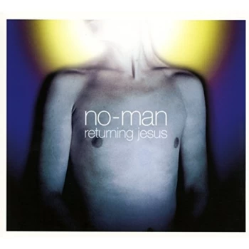 Image of No-Man - Returning Jesus CD