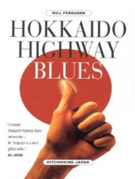 Image of Hokkaido Highway Blues by Will Ferguson Book