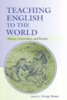 Image of Teaching English to the World : History, Curriculum, and Practice