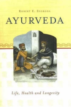 Image of Ayurveda by Robert E Svoboda Paperback