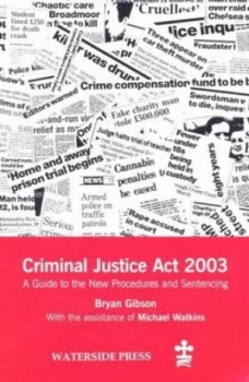 Image of Criminal Justice Act 2003 by Bryan Gibson and Michael Watkins Book