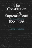 Image of constitution in the supreme court the second century 1888 1986